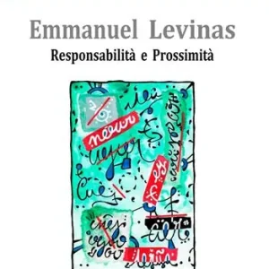 Emmanuel Lévinas. Responsabilità e prossimità Prezzo Di Fabbrica