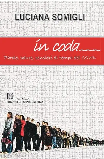 Novità In coda. Parole, paure, pensieri al tempo del Covid