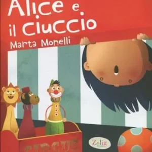 Reso Gratuito Alice e il ciuccio. Ediz. illustrata