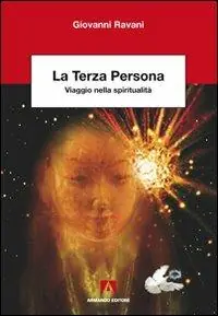 Compra Adesso La terza persona. Viaggio nella spiritualità
