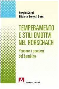 Temperamento e stili emotivi nel Rorschach. Pensare i pensieri dei bambini Offerta