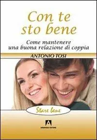 Economico Con te sto bene. Come mantenere una buona relazione di coppia
