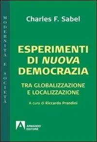 Esperimenti di nuova democrazia. Tra globalizzazione e localizzazione Ultima Occasione