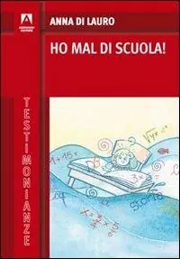 Bestseller Ho mal di scuola!