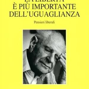 La libertà è più importante dell‘uguaglianza. Pensieri liberali Occasione