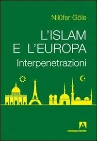 Occasione L‘ Islam e l‘Europa. Interpenetrazioni