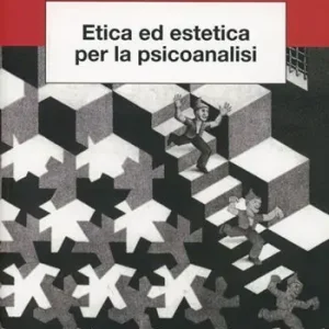 Super Prezzo Etica ed estetica per la psicoanalisi