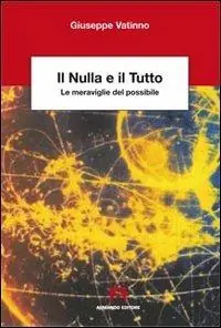 Il nulla e il tutto. Le meraviglie del possibile Super Prezzo