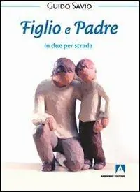 Figlio e padre. In due per strada Ultimissimo Modello