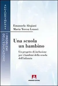 Nuovo Arrivo Una scuola, un bambino. Un progetto di inclusione per i bambini della scuola dell‘infanzia