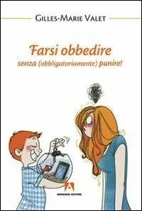 Farsi obbedire. Senza (obbligatoriamente) punire! A Buon Prezzo