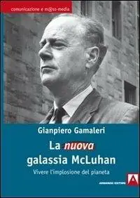 Nuovo Arrivo La nuova galassia McLuhan