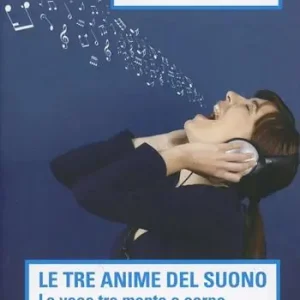 Prezzo Basso Le tre anime del suono. La voce tra mente e corpo