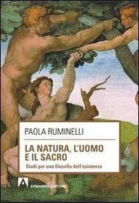 La natura, l‘uomo e il sacro. Studi per una filosofia dell‘esistenza Offerta Speciale