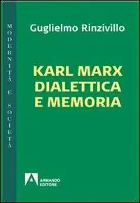 Economico Karl Marx dialettica e memoria