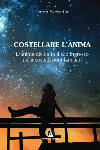 Costellare l‘anima. L‘anima divina fa il suo ingresso nelle costellazioni familiari Prezzo Scontato