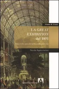 La great exhibition del 1851. Una svolta epocale nella comunicazione Promozione Esclusiva