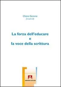 La forza dell‘educare e la voce della scrittura Nuovo Arrivo