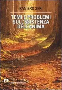 Temi e problemi sull‘esistenza dell‘anima Ultimissimo Modello