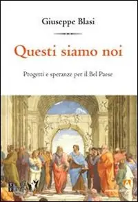 Questi siamo noi. Progetti e speranza per il Bel Paese Compra Online