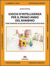 Esclusivo Giochi d‘intelligenza per il primo anno del bambino. Come sviluppare lo sviluppo intellettivo di tuo figlio