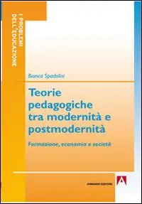 Pagamento Sicuro Teorie pedagogiche tra modernità e postmodernità. Formazione, economia e società