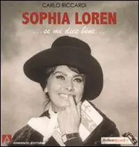 Compra Online Sophia Loren... Se mi dice bene.... Ediz. illustrata