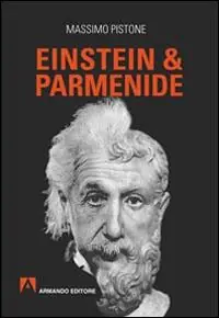 Occasione Imperdibile Einstein & Parmenide