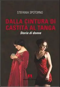 Scelto Dai Clienti Dalla cintura di castità al tanga. Storie di donne