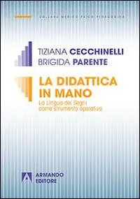 La didattica in mano. La lingua dei segni come strumento operativo Soddisfatti O Rimborsati