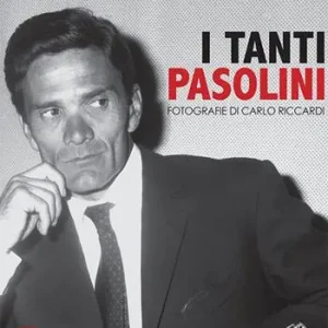 I tanti Pasolini. Ediz. illustrata Occasione Imperdibile