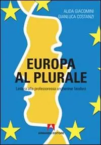 Europa al plurale. Lettera alla professoressa ungherese Teodora Reso Gratuito