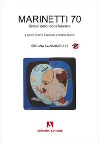 Consegna Rapida Marinetti 70. Sintesi della critica futurista