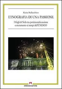 Etnografia di una passione. I Gigli di Nola tra patrimonializzazione e mutamento ai tempi dell‘UNESCO Ultime Pezzi