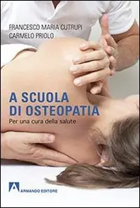 Ultimissimo Modello A scuola di osteopatia. Per una cura della salute