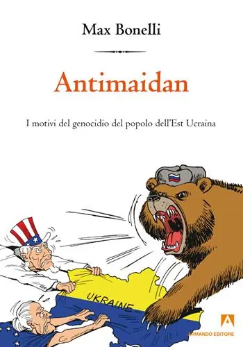 Popolare Antimaidan. I motivi del genocidio del popolo dell‘est Ucraina