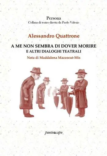 Offerta Limitata A me non sembra di dover morire e altri dialoghi teatrali
