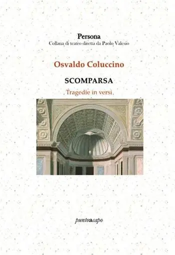 Quantità Limitata Scomparsa. Tragedie in versi