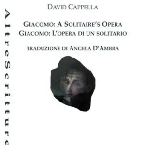 Giacomo a solitaire’s opera-Giacomo l’opera di un solitario. Ediz. bilingue Sconto