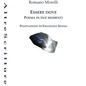 Essere dove. Poema in due momenti Economico