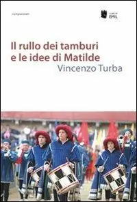 Il rullo dei tamburi e le idee di Matilde Saldi