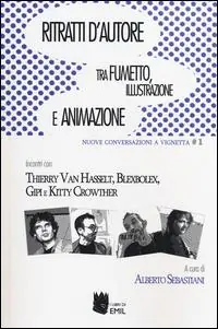 Ritratti d‘autore. Tra fumetto, illustrazione e animazione Economico