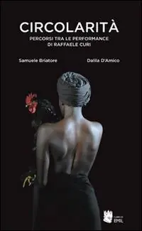 Subito Disponibile Circolarità. Percorsi tra le performance di Raffaele Curi