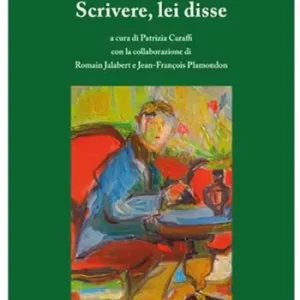 Compra Online Écrire, dit-elle-Scrivere, lei disse. Ediz. bilingue