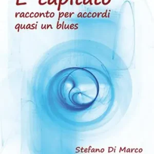 È capitato. Racconto per accordi quasi un blues Affare