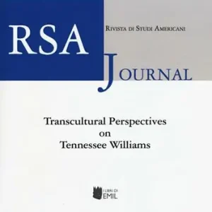 Saldi RSA journal. Rivista di studi americani. Vol. 25 Transcultural perspectives on Tennessee Williams.