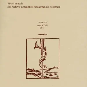 Sconto Schede umanistiche. Rivista annuale dell‘Archivio Umanistico Rinascimentale Bolognese. Vol. 27