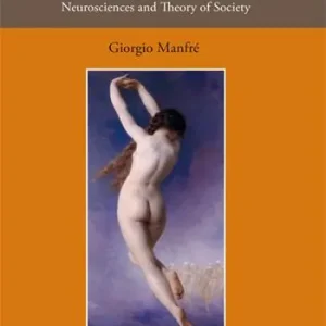 Offerta Lampo Ideations of the body. Neurosciences and theory of society