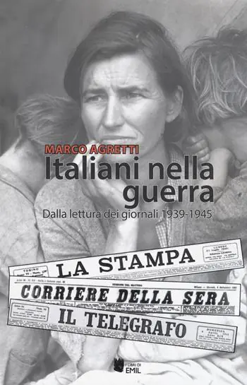 Ordina Subito Italiani nella guerra. Dalla lettura dei giornali 1939-1945