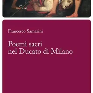 Poemi sacri nel ducato di Milano Direttamente Dal Produttore
